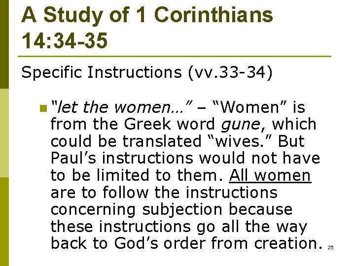 A Study of 1 Corinthians 14: 34 -35 Specific Instructions (vv. 33 -34) n