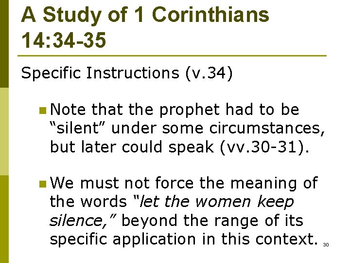 A Study of 1 Corinthians 14: 34 -35 Specific Instructions (v. 34) n Note