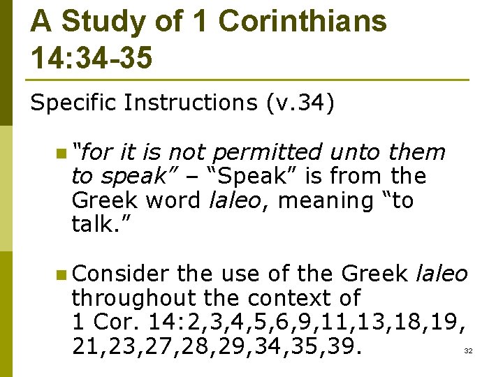 A Study of 1 Corinthians 14: 34 -35 Specific Instructions (v. 34) n “for