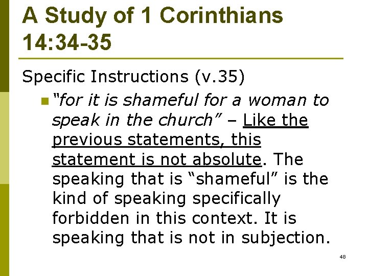 A Study of 1 Corinthians 14: 34 -35 Specific Instructions (v. 35) n “for