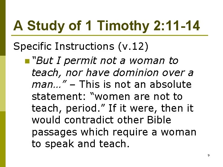 A Study of 1 Timothy 2: 11 -14 Specific Instructions (v. 12) n “But