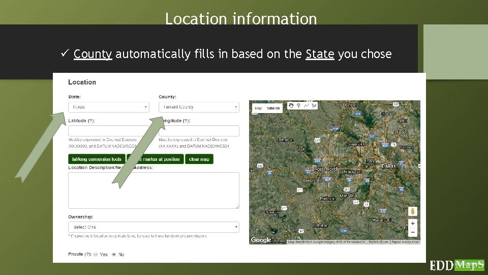 Location information ü County automatically fills in based on the State you chose 