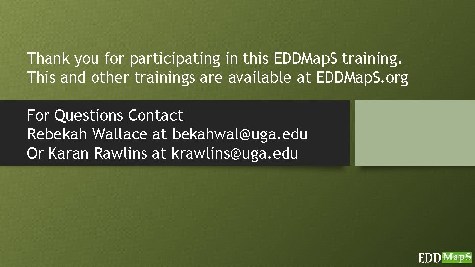 Thank you for participating in this EDDMap. S training. This and other trainings are