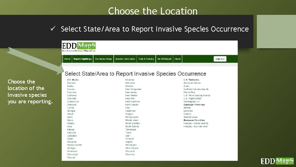 Choose the Location ü Select State/Area to Report Invasive Species Occurrence Choose the location