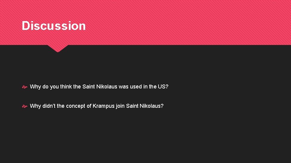 Discussion Why do you think the Saint Nikolaus was used in the US? Why