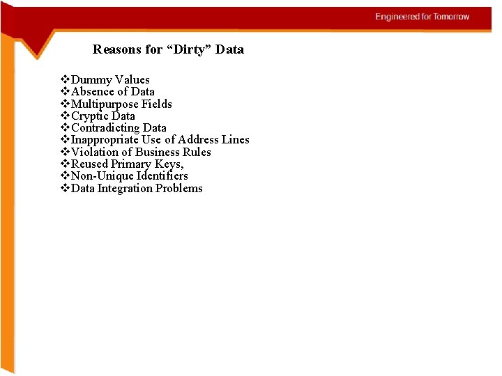 Reasons for “Dirty” Data v. Dummy Values v. Absence of Data v. Multipurpose Fields