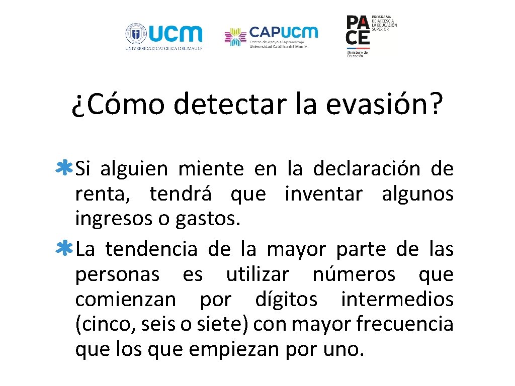 ¿Cómo detectar la evasión? Si alguien miente en la declaración de renta, tendrá que