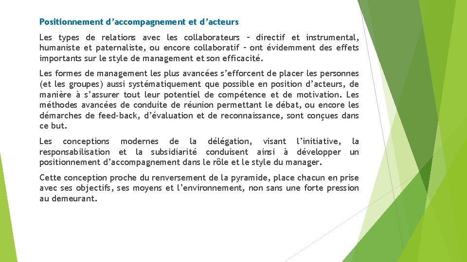 Positionnement d’accompagnement et d’acteurs Les types de relations avec les collaborateurs – directif et