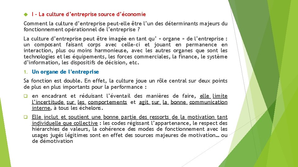  I - La culture d’entreprise source d’économie Comment la culture d’entreprise peut-elle être