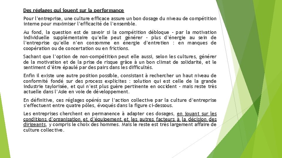 Des réglages qui jouent sur la performance Pour l’entreprise, une culture efficace assure un