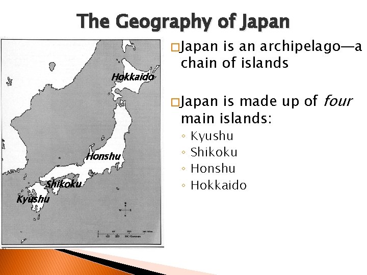 The Geography of Japan � Japan Hokkaido is an archipelago—a chain of islands is