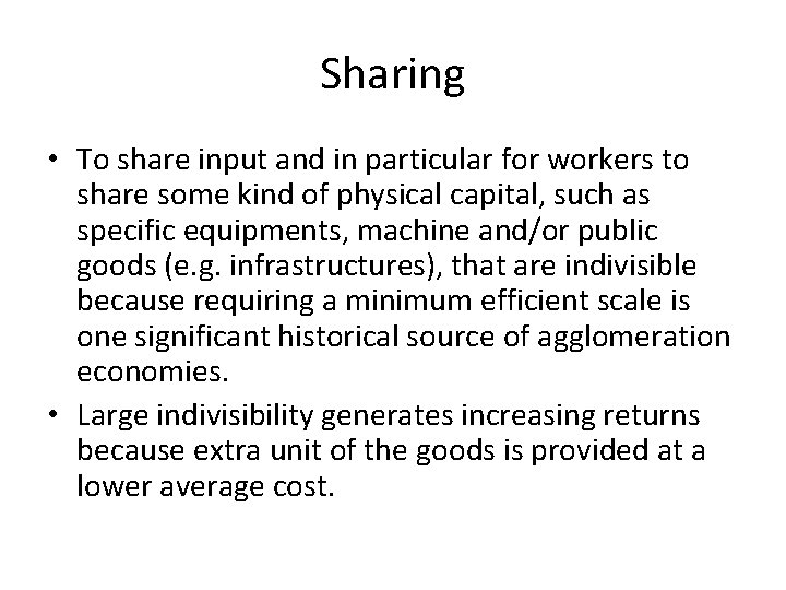 Sharing • To share input and in particular for workers to share some kind