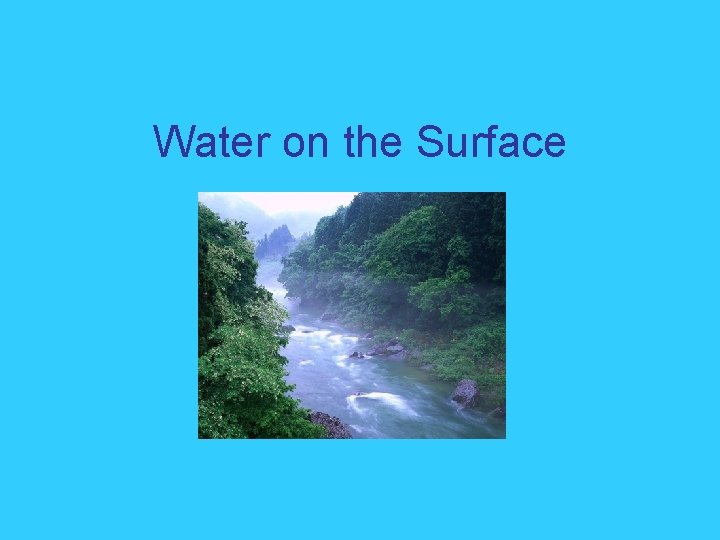 Water on the Surface 