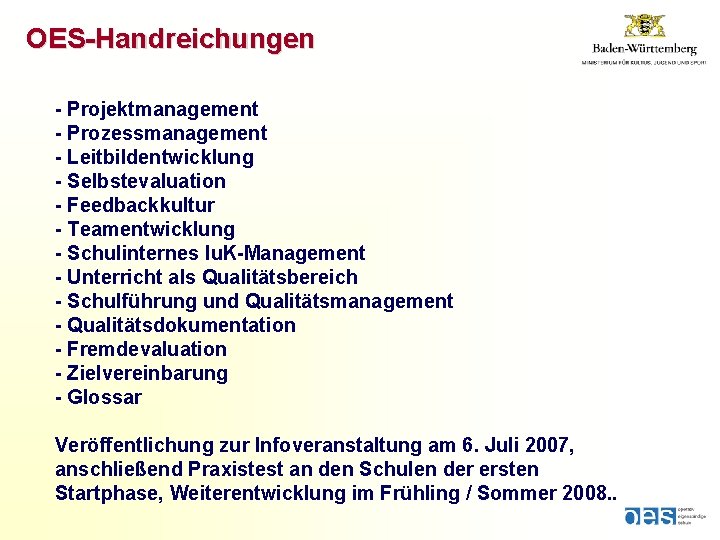 OES-Handreichungen - Projektmanagement - Prozessmanagement - Leitbildentwicklung - Selbstevaluation - Feedbackkultur - Teamentwicklung -