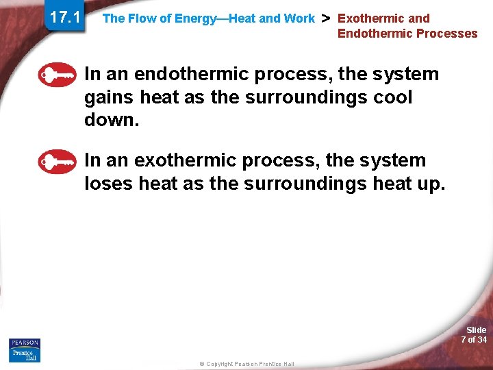 17. 1 The Flow of Energy—Heat and Work > Exothermic and Endothermic Processes In 17. 1 The Flow of Energy—Heat and Work > Exothermic and Endothermic Processes In