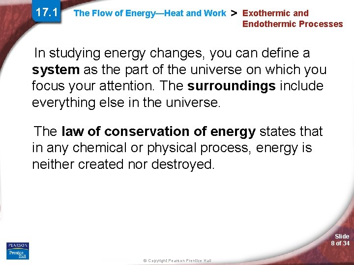 17. 1 The Flow of Energy—Heat and Work > Exothermic and Endothermic Processes In 17. 1 The Flow of Energy—Heat and Work > Exothermic and Endothermic Processes In