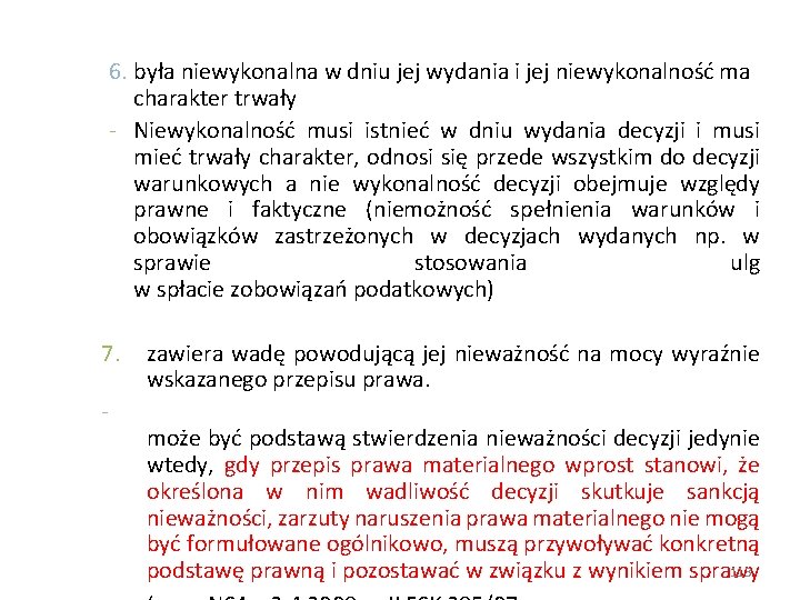 6. była niewykonalna w dniu jej wydania i jej niewykonalność ma charakter trwały -