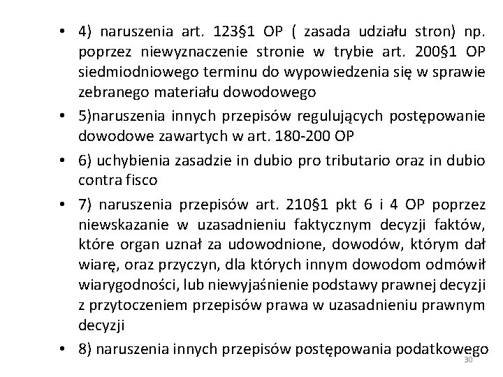  • 4) naruszenia art. 123§ 1 OP ( zasada udziału stron) np. poprzez