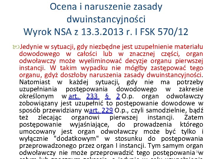 Ocena i naruszenie zasady dwuinstancyjności Wyrok NSA z 13. 3. 2013 r. I FSK