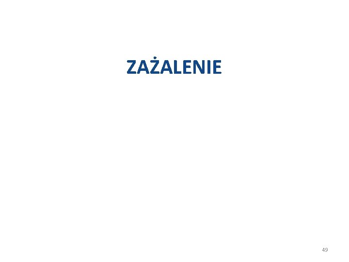 ZAŻALENIE 49 