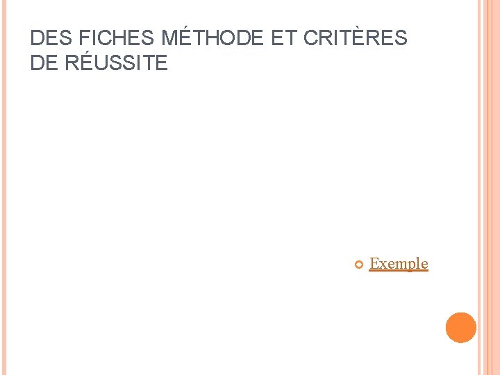DES FICHES MÉTHODE ET CRITÈRES DE RÉUSSITE Exemple 