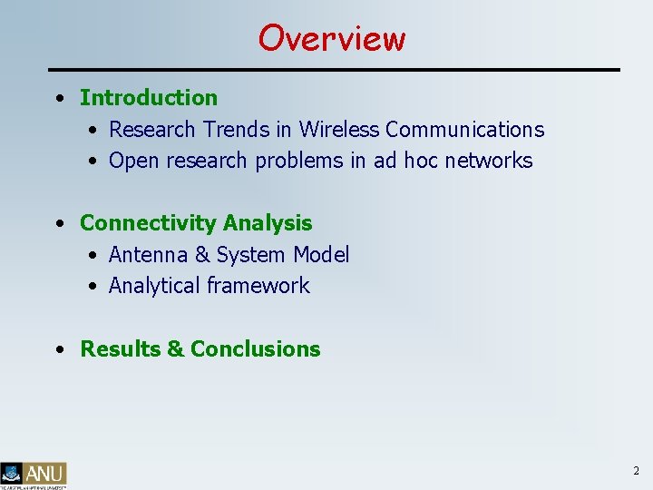 Overview • Introduction • Research Trends in Wireless Communications • Open research problems in