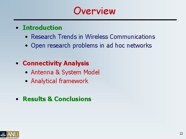 Overview • Introduction • Research Trends in Wireless Communications • Open research problems in