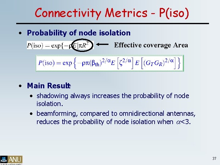 Connectivity Metrics - P(iso) • Probability of node isolation Effective coverage Area • Main