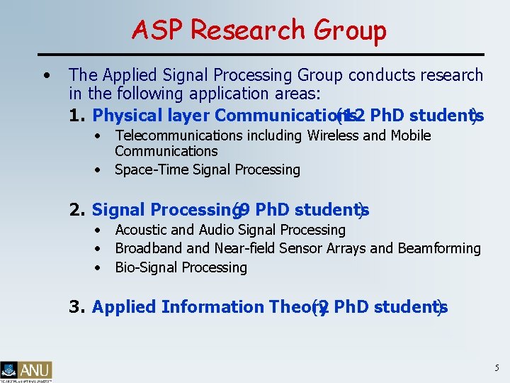 ASP Research Group • The Applied Signal Processing Group conducts research in the following