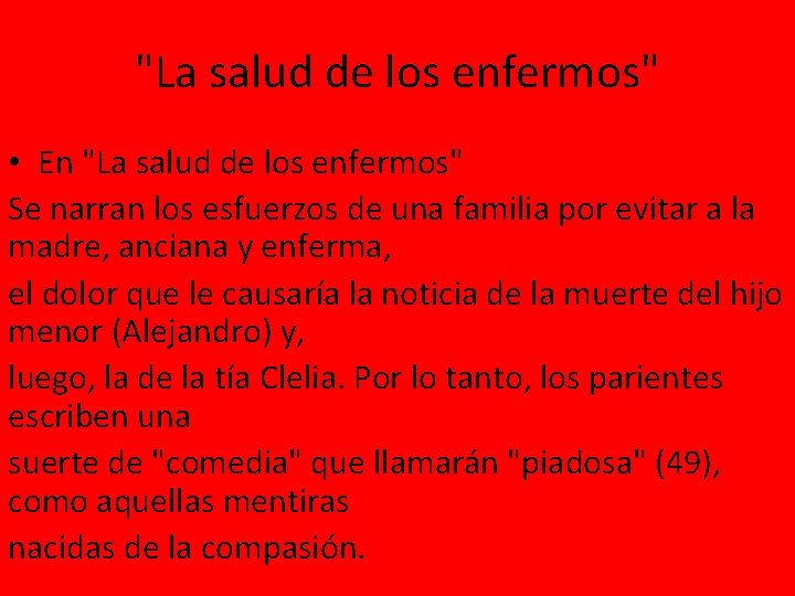 "La salud de los enfermos" • En "La salud de los enfermos" Se narran