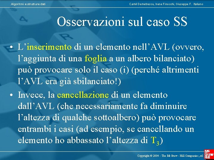 Algoritmi e strutture dati Camil Demetrescu, Irene Finocchi, Giuseppe F. Italiano Osservazioni sul caso