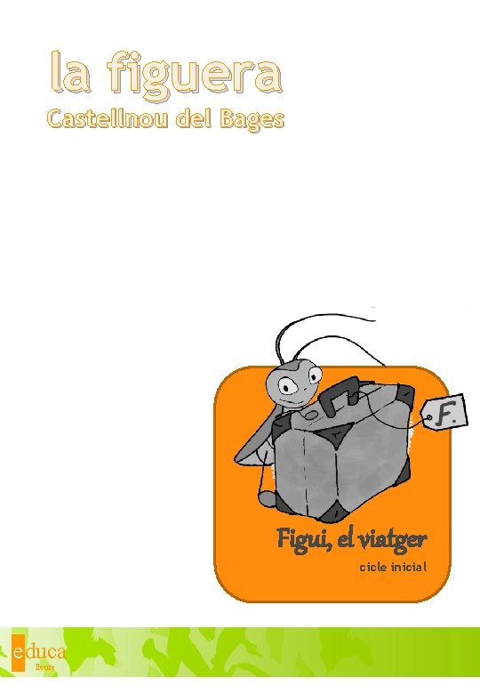 la figuera Castellnou del Bages Figui, el viatger cicle inicial educa lleure 