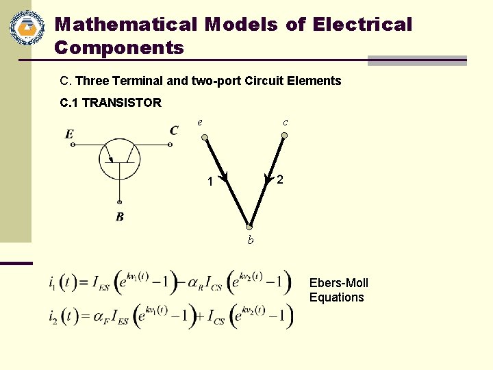 Mathematical Models of Electrical Components C. Three Terminal and two-port Circuit Elements C. 1