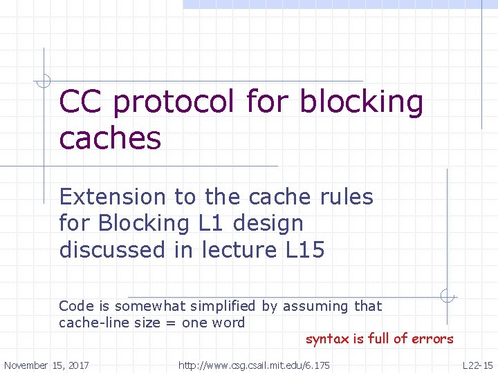 CC protocol for blocking caches Extension to the cache rules for Blocking L 1