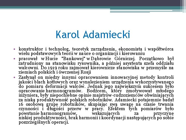 Karol Adamiecki • konstruktor i technolog, teoretyk zarządzenia, ekonomista i współtwórca wielu podstawowych teorii