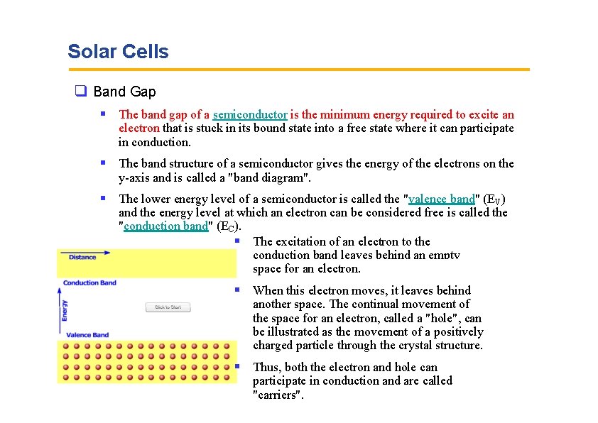 Solar Cells Band Gap The band gap of a semiconductor is the minimum energy