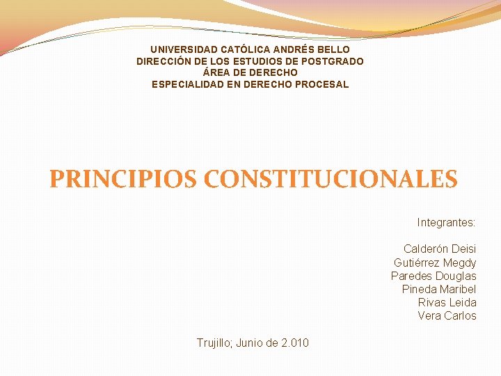 UNIVERSIDAD CATÓLICA ANDRÉS BELLO DIRECCIÓN DE LOS ESTUDIOS DE POSTGRADO ÁREA DE DERECHO ESPECIALIDAD
