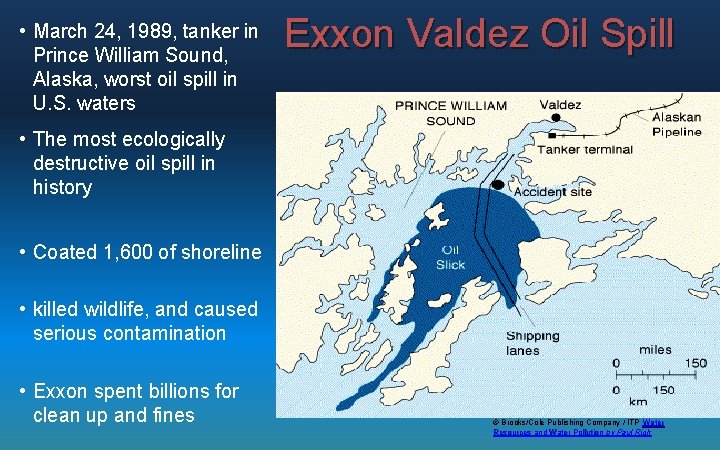  • March 24, 1989, tanker in Prince William Sound, Alaska, worst oil spill