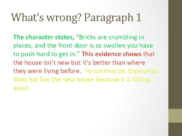 What’s wrong? Paragraph 1 The character states, “Bricks are crumbling in places, and the
