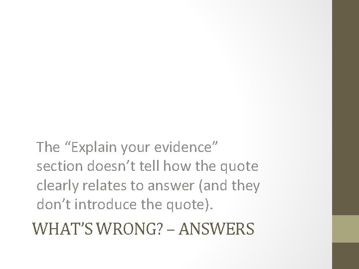 The “Explain your evidence” section doesn’t tell how the quote clearly relates to answer