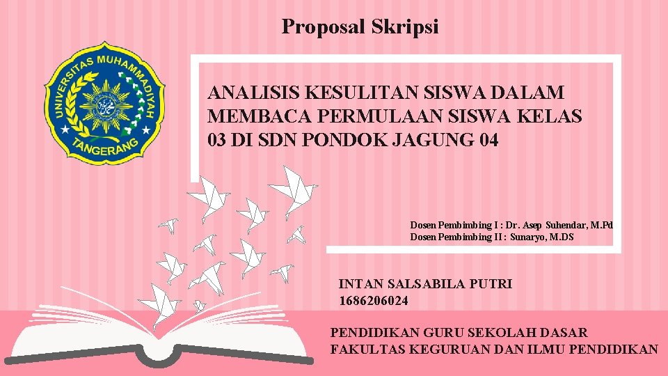 Proposal Skripsi ANALISIS KESULITAN SISWA DALAM MEMBACA PERMULAAN SISWA KELAS 03 DI SDN PONDOK