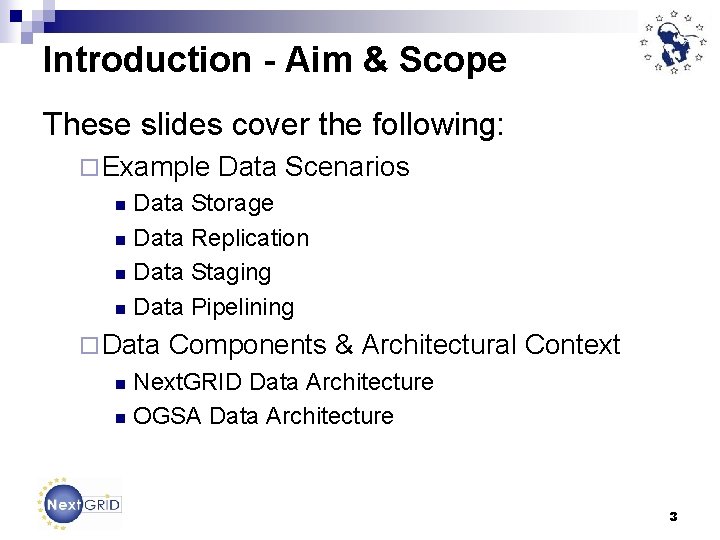 Introduction - Aim & Scope These slides cover the following: ¨ Example Data Scenarios