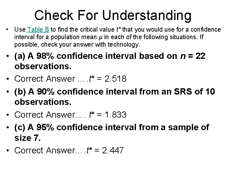 Check For Understanding • Use Table B to find the critical value t* that