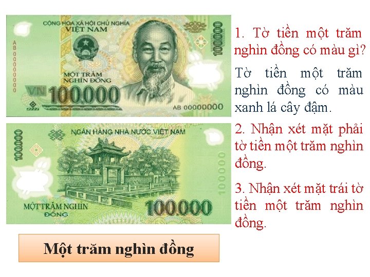 1. Tờ tiền một trăm nghìn đồng có màu gì? Tờ tiền một trăm