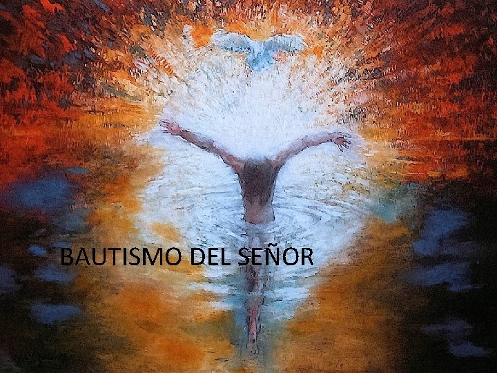 BAUTISMO DEL SEÑOR 