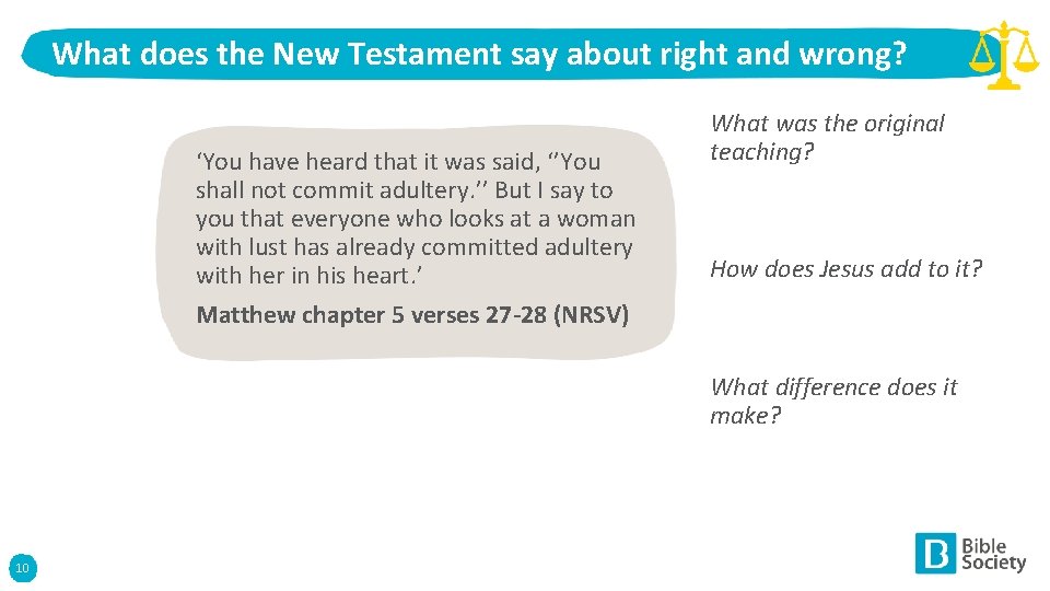 What does the New Testament say about right and wrong? ‘You have heard that