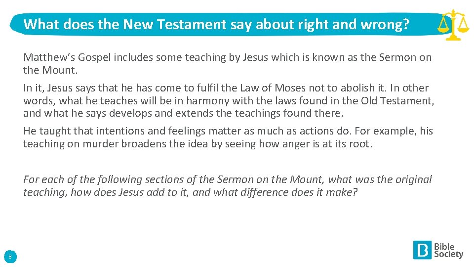 What does the New Testament say about right and wrong? Matthew’s Gospel includes some