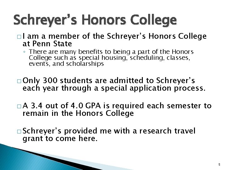 Schreyer’s Honors College �I am a member of the Schreyer’s Honors College at Penn