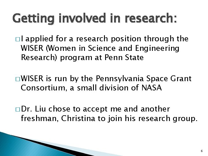 Getting involved in research: �I applied for a research position through the WISER (Women