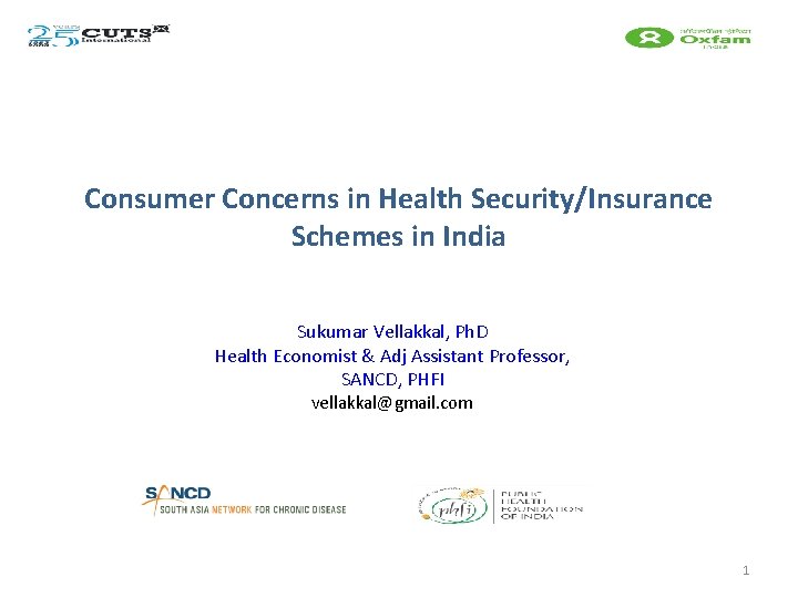 Consumer Concerns in Health SecurityInsurance Schemes in India